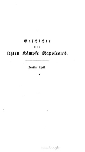 Geschichte der letzten Kämpfe Napoleon's . Revolution und Restauration