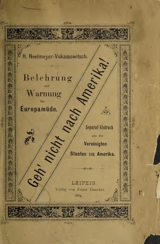 Geh' nicht nach Amerika! Belehrung und Warnung für Europamüde