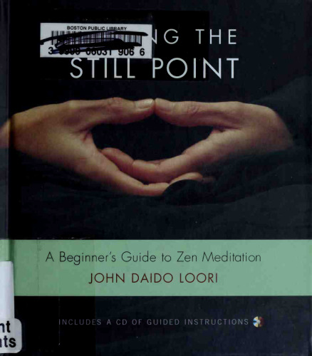 Finding the still point. A beginner's guide to zen meditation
