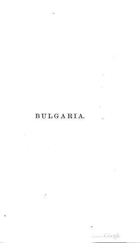 Bulgaria past and present ; historical, political, and descriptive