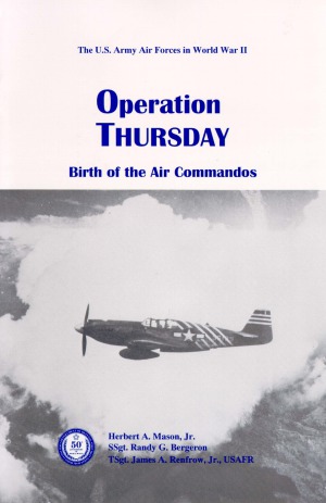 Operation Thursday Birth of the Air Commandos