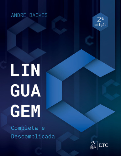 Linguagem C - Completa e Descomplicada