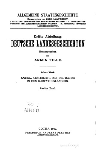 Geschichte der Deutschen in den Karpathenländern [Karpatenländern] / Geschichte der Deutschen in Ungarn und Siebenbürgen bis 1763 , in der Walachei und Moldau bis 1774