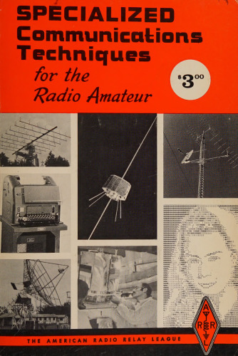 Specialized Communications Techniques for the Radio Amateur