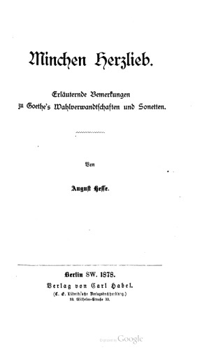 Minchen Herzlieb. Erläuternde Bemerkungen zu Goethe's Wahlverwandtschaften und Sonetten