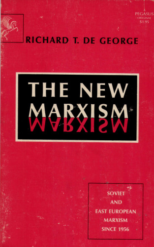 The New Marxism: Soviet and East European Marxism since 1956