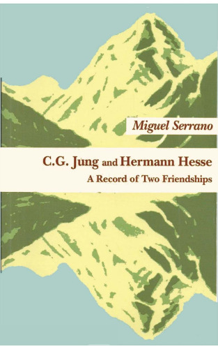 C.G. Jung and Hermann Hesse: A Book of Two Friendships