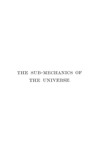 The Sub-Mechanics Of The Universe