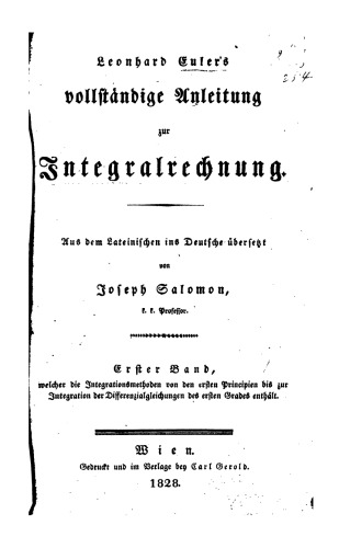 Leonhard Eulers vollstäntige Anleitung zur Integralrechnung