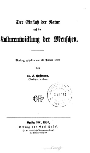 Der Einfluß [Einfluss] der Natur auf die Kulturentwicklung der Menschen. Vortrag, gehalten am 20. Januar 1879