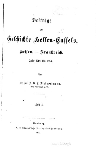Beiträge zur Geschichte Hessen-Cassels [Kassels]. Hessen - Frankreich Jahr 1791 bis 1814