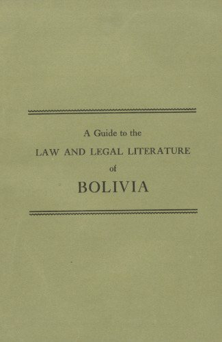 A guide to the law and legal literature of Bolivia