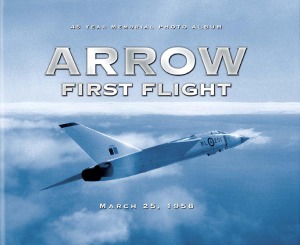 Arrow First Flight, March 25, 1958 45 Year Memorial Photo Album