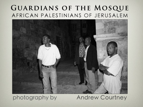 Guardians of the Mosque: African Palestinians of Jerusalen