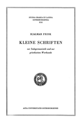 Kleine Schriften zur Indogermanistik und zur griechischen Wortkunde