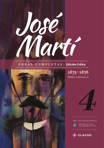 Obras completas. Edición crítica. Tomo 4 (1875-1876 México volumen 3)