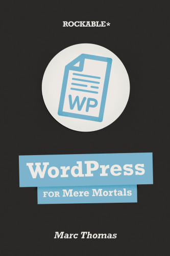 WordPress for Mere Mortals