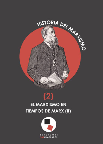 Historia del marxismo. El marxismo en tiempos de Marx (II)