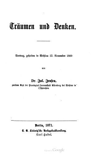 Träumen und Denken. Vortrag, gehalten in Wehlau 12. November 1869