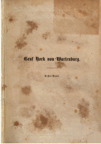 Das Leben des Feldmarschalls Grafen York von Wartenburg