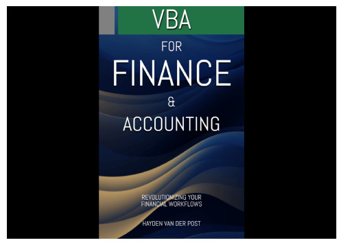 VBA: for Finance & Accounting: Revolutionizing Your Financial Workflows