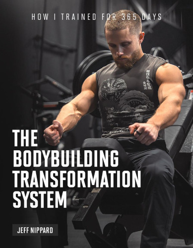 The Body Building Transformation System (Intermediate-Advanced)