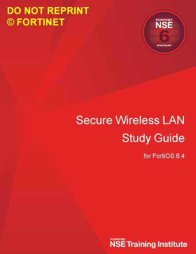 Fortinet Secure Wireless LAN Study Guide for FortiOS 6.4