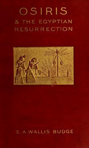 Osiris and the Egyptian Resurrection