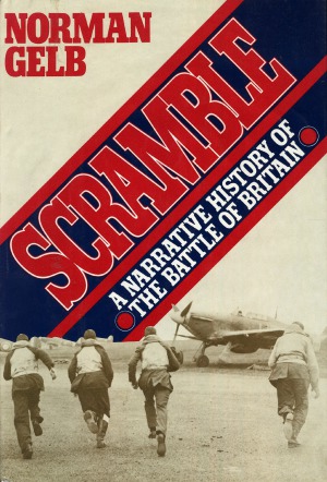 Scramble. A Narrative History of the Battle of Britain