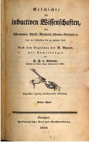 Geschichte der inductiven Wissenschaften, der Astronomie, Physik, Mechanik, Chemie, Geologie etc. von der frühesten bis zu unserer Zeit