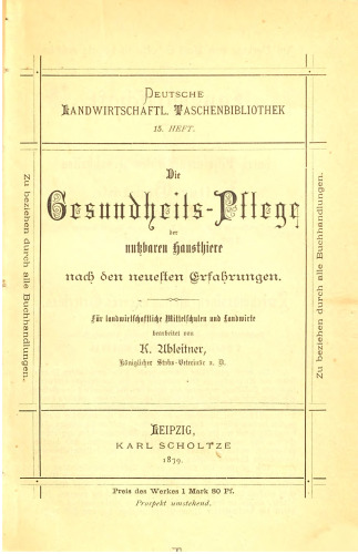 Die Gesundheitsfplege der nutzbaren Hausthiere [Haustiere] nach den neuesten Erfahrungen