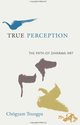 True Perception: The Path of Dharma Art