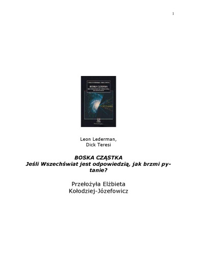 Boska cząstka. Jeśli Wszechświat jest odpowiedzią, jak brzmi pytanie?
