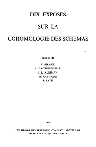 Dix exposes sur la cohomologie des schemas