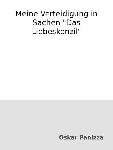 Meine Verteidigung in Sachen "Das Liebeskonzil"