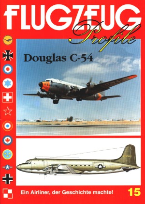 Douglas C-54. Ein Airliner, der Geschichte machte!