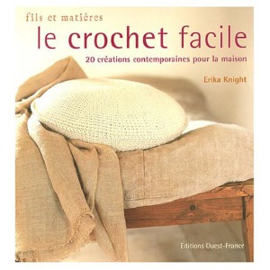 Le crochet facile 20 creations contemporaines poour la maison