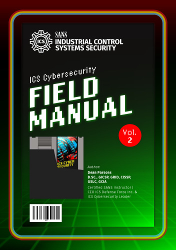 SANS ICS Cybersecurity Field Manual Volume 2