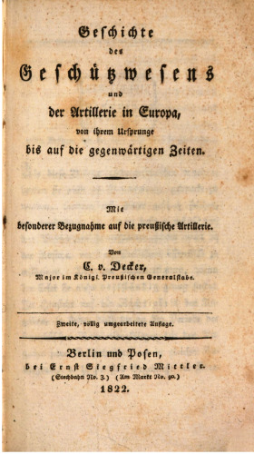 Geschichte des Geschützwesens und der Artillerie in Europa, von ihrem Ursprunge bis auf die gegenwärtigen Zeiten