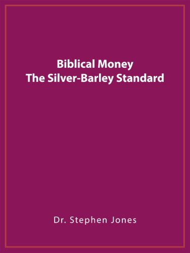 Biblical Money - The Silver-Barley Standard