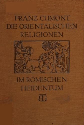 Die orientalischen Religionen im römischen Heidentum