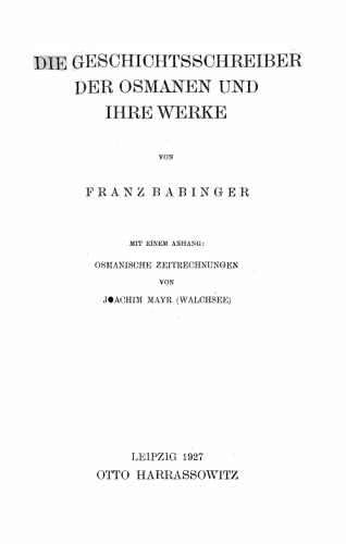 Die Geschichtsschreiber der osmanen und ihrer Werke