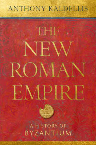 New Roman Empire - History of Byzantium