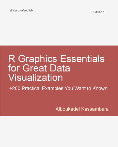 R Graphics Essentials for Great Data Visualization