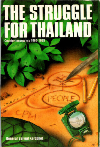 The Struggle for Thailand. Counterinsurgency 1965-1985