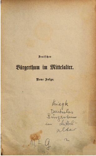 Deutsches Bürgertum im Mittelalter. Nach urkundlichen Forschungen und mit besonderer Beziehung auf Frankfurt a. M.