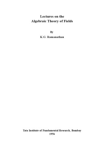 Lectures on the algebraic theory of fields