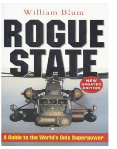 Rogue State: A Guide to the World's Only Superpower