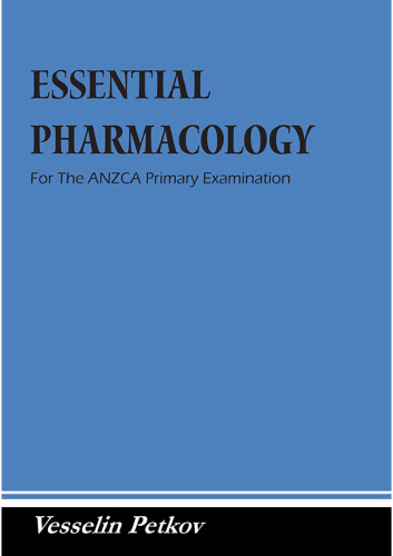 Essential Pharmacology For The ANZCA Primary Examination