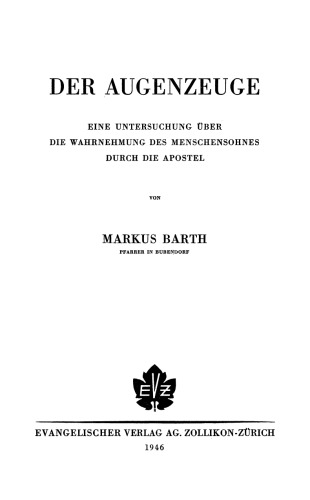 Der Augenzeuge. Eine Untersuchung über die Wahrnehmung des Menschensohns